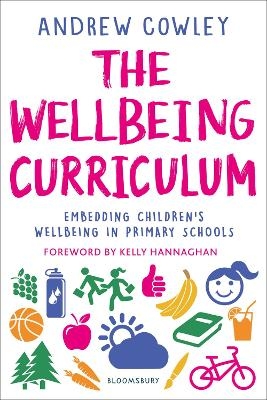 The Wellbeing Curriculum - Andrew Cowley