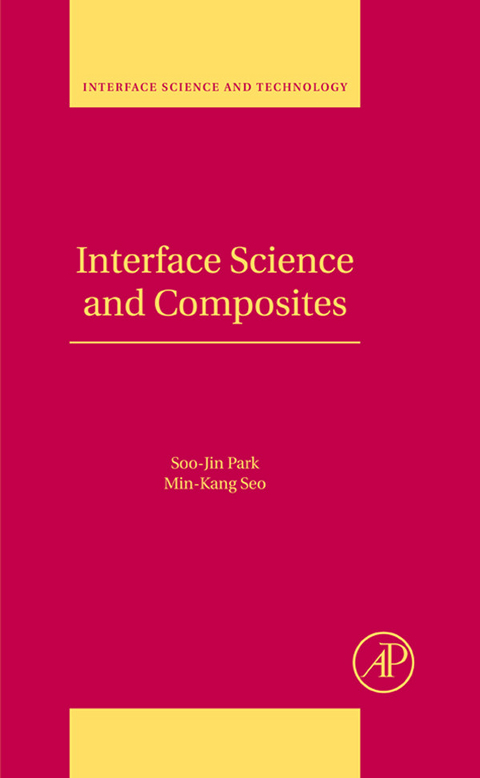 Interface Science and Composites -  Soo-Jin Park,  Min-Kang Seo