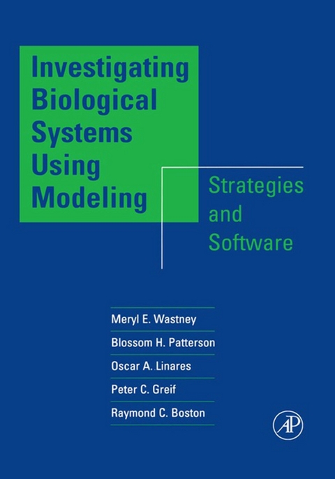 Investigating Biological Systems Using Modeling -  Raymond C. Boston,  Peter C. Greif,  Oscar A. Linares,  Blossom H. Patterson,  Meryl E. Wastney