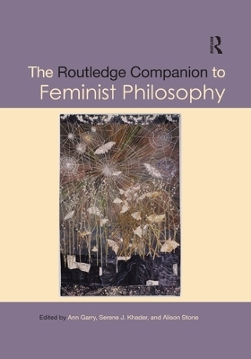 The Routledge Companion to Feminist Philosophy - 