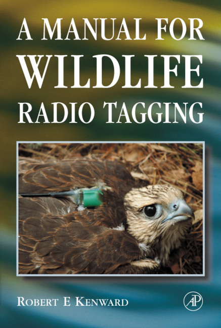 Manual for Wildlife Radio Tagging -  Robert E. Kenward