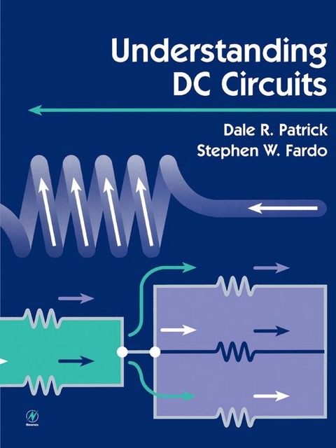 Understanding DC Circuits -  Stephen Fardo,  Dale Patrick
