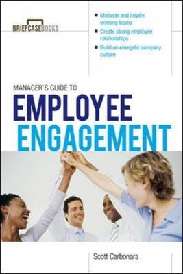 Manager's Guide to Employee Engagement -  Scott Carbonara