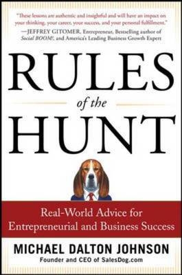 Rules of the Hunt: Real-World Advice for Entrepreneurial and Business Success -  Michael Dalton Johnson