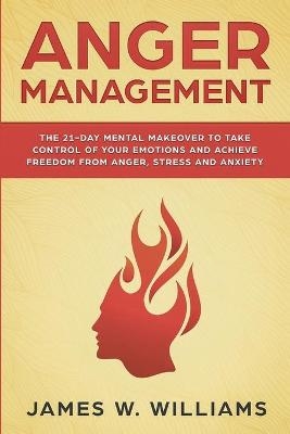 Anger Management - James W Williams