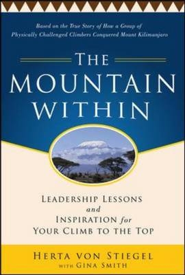Mountain Within:  Leadership Lessons and Inspiration for Your Climb to the Top