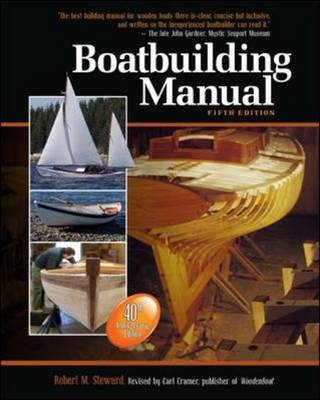 Boatbuilding Manual 5th Edition (PB) -  Carl Cramer,  Robert M. Steward