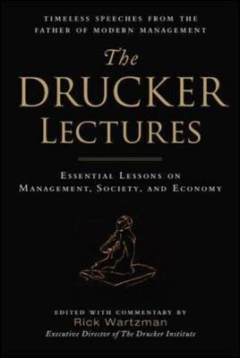 Drucker Lectures: Essential Lessons on Management, Society and Economy