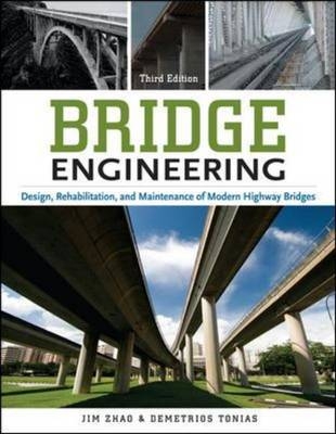 Bridge Engineering, Third Edition -  Demetrios E. Tonias,  Jim J. Zhao