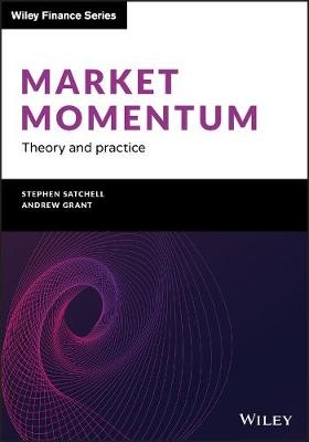 Market Momentum &ndash; Theory and Practice - Stephen Satchell, Andrew Grant