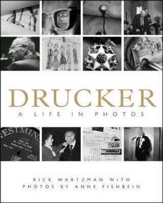 Drucker: A Life in Pictures