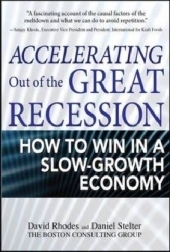 Accelerating out of the Great Recession: How to Win in a Slow-Growth Economy