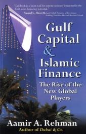 Gulf Capital and Islamic Finance: The Rise of the New Global Players