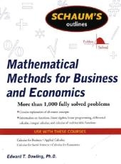 Schaum's Outline of Mathematical Methods for Business and Economics