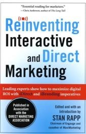 Reinventing Interactive and Direct Marketing: Leading Experts Show How to Maximize Digital ROI with iDirect and iBranding Imperatives -  Stan Rapp