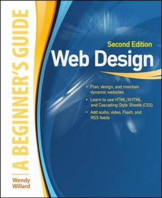 Web Design: A Beginner's Guide Second Edition -  Wendy Willard