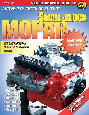 How to Rebuild the Small-Block Mopar - William Burt
