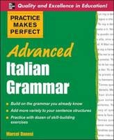 Practice Makes Perfect Advanced Italian Grammar -  Marcel Danesi