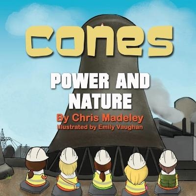 Cones Power and Nature - Chris Madeley