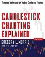 Candlestick Charting Explained:Timeless Techniques for Trading Stocks and Futures