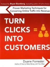 Turn Clicks Into Customers: Proven Marketing Techniques for Converting Online Traffic into Revenue