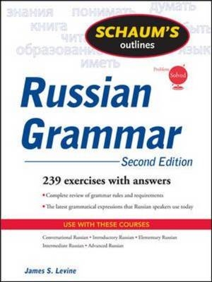 Schaum's Outline of Russian Grammar, Second Edition -  James S. Levine