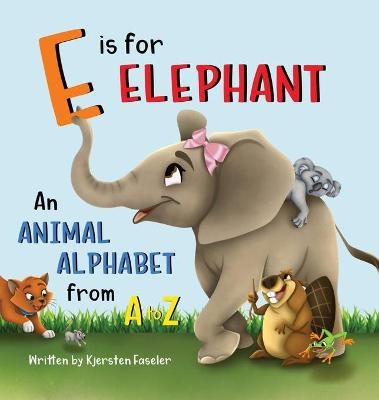 E is for Elephant - Kjersten Faseler