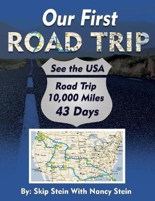 Our First Road Trip - Nancy Stein, Skip Stein