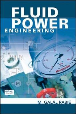 Fluid Power Engineering -  M. Galal Rabie