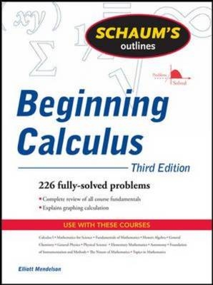 Schaum's Outline of Beginning Calculus -  Elliott Mendelson