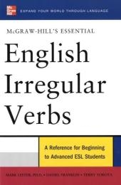 McGraw-Hill's Essential English Irregular Verbs -  Daniel Franklin,  Mark Lester,  Terry Yokota