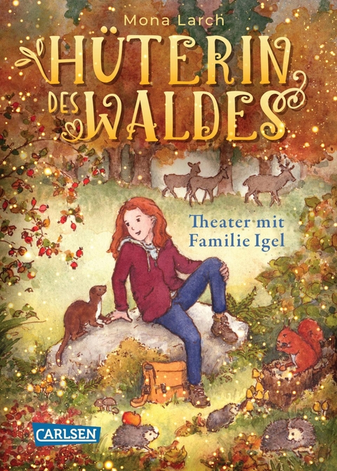 H&uuml;terin des Waldes 3: Theater mit Familie Igel - Mona Larch