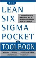Lean Six Sigma Pocket Toolbook: A Quick Reference Guide to Nearly 100 Tools for Improving Quality and Speed -  Michael L. George,  John Maxey,  David T. Rowlands,  Malcolm Upton