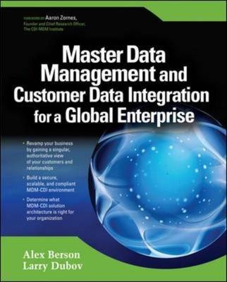 Master Data Management and Customer Data Integration for a Global Enterprise -  Alex Berson,  Larry Dubov