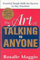 Art of Talking to Anyone: Essential People Skills for Success in Any Situation -  Rosalie Maggio