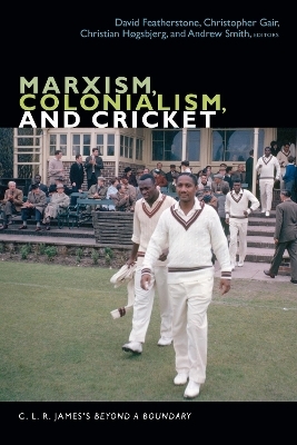 Marxism, Colonialism, and Cricket - 