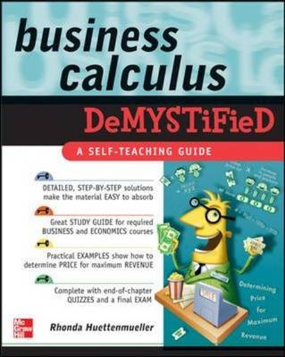 Business Calculus Demystified -  Rhonda Huettenmueller