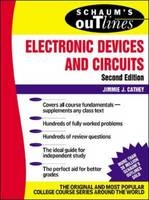 Schaum's Outline of Electronic Devices and Circuits, Second Edition -  Jimmie J. Cathey