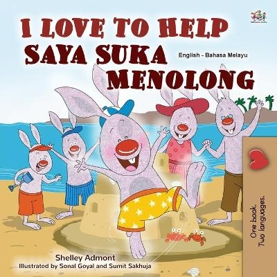 I Love to Help (English Malay Bilingual Book for Kids) - Shelley Admont, KidKiddos Books