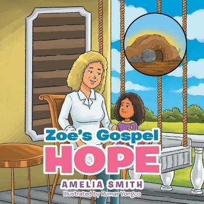 Zoe's Gospel Hope - Amelia Smith