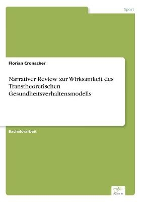 Narrativer Review zur Wirksamkeit des Transtheoretischen Gesundheitsverhaltensmodells - Florian Cronacher