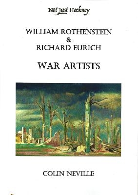 William Rothenstein & Richard Eurich. War Artists - Colin Neville