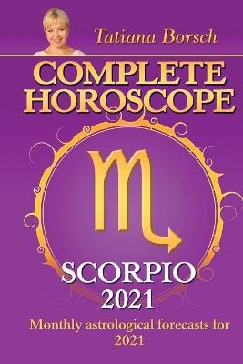 Complete Horoscope SCORPIO 2021