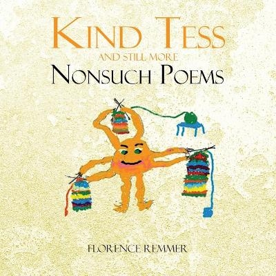 Kind Tess and Still More NonSuch Poems - Florence Remmer