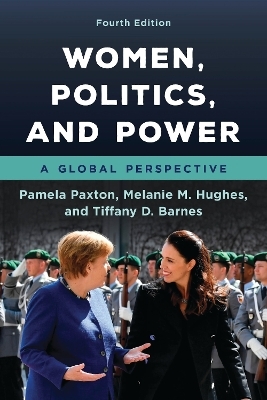 Women, Politics, and Power - Pamela Paxton, Melanie M. Hughes, Tiffany D. Barnes