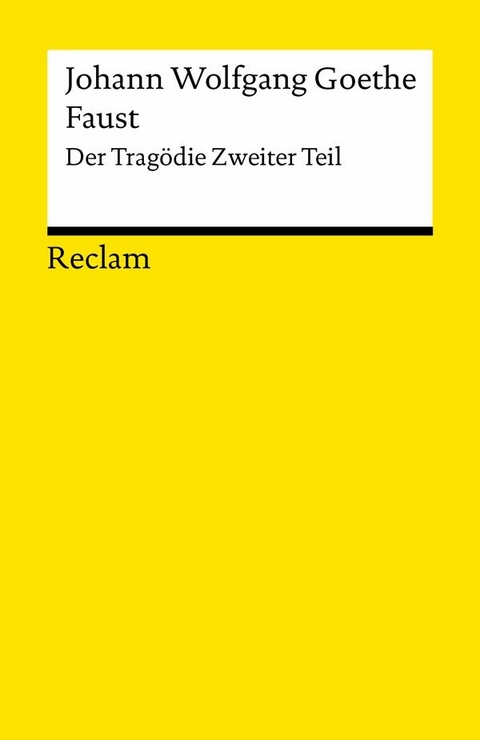 Faust. Der Trag&ouml;die Zweiter Teil - Johann Wolfgang Goethe