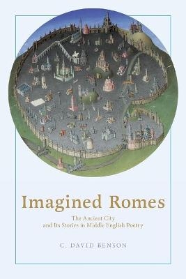 Imagined Romes - C. David Benson