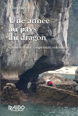 Une année au pays du dragon - Christiane Côté