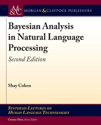 Bayesian Analysis in Natural Language Processing - Shay Cohen