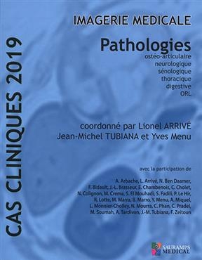 Imagerie médicale : pathologies ostéo-articulaire, neurologique, sénologique, thoracique, digestive, ORL : cas cliniq...
